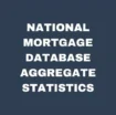 National Mortgage Database Aggregate Statistics