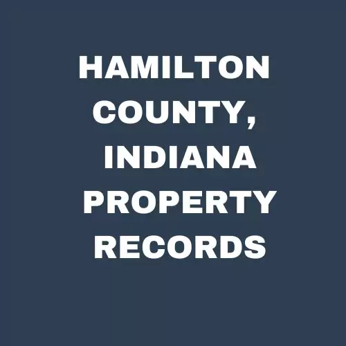 Hamilton County Indiana Property Records