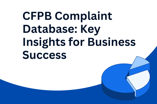 CFPB Complaint Database: Unlock Insights to Grow Your Business