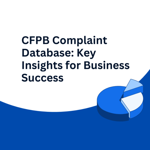 CFPB Complaint Database: Unlock Insights to Grow Your Business