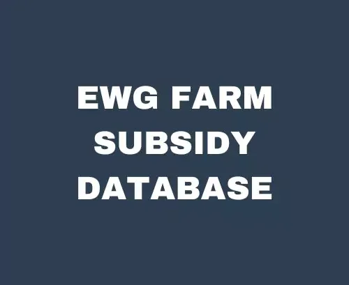 EWG Farm Subsidy Database