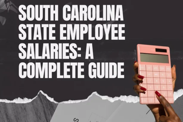 SC Salary Database: A Comprehensive Guide to South Carolina State Employee Salaries