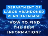 How to Use the Department of Labor Abandoned Plan Database to Recover Forgotten Retirement Funds