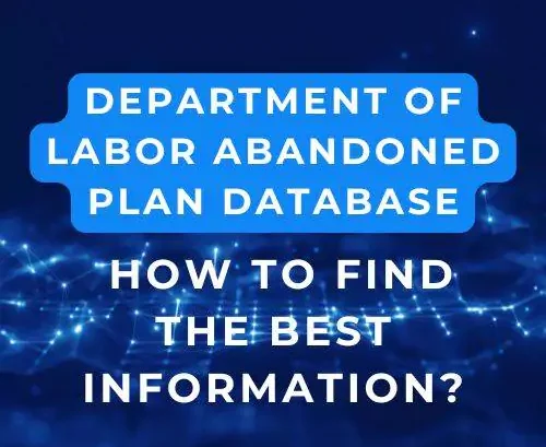 How to Use the Department of Labor Abandoned Plan Database to Recover Forgotten Retirement Funds