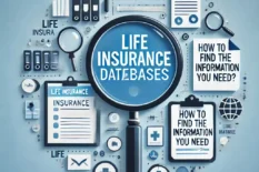 Life Insurance Databases: How to Find the Information You Need