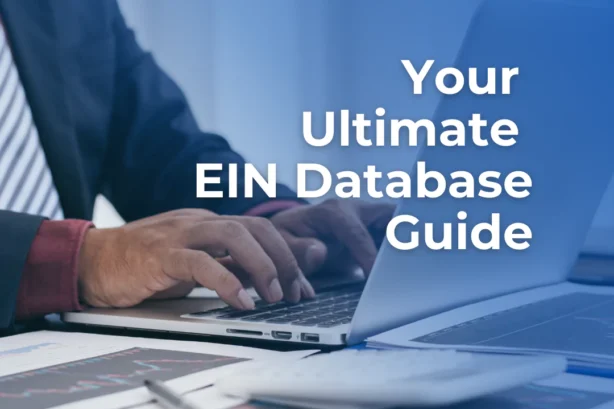 The Ultimate Guide to the EIN Database: Everything You Need to Know About Employer Identification Numbers