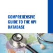 Comprehensive Guide to the NPI Database