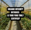 Organic Integrity Database: The Foundation of Trust in the Organic Food Supply Chain