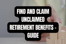 How to Find and Claim Unclaimed Retirement Benefits