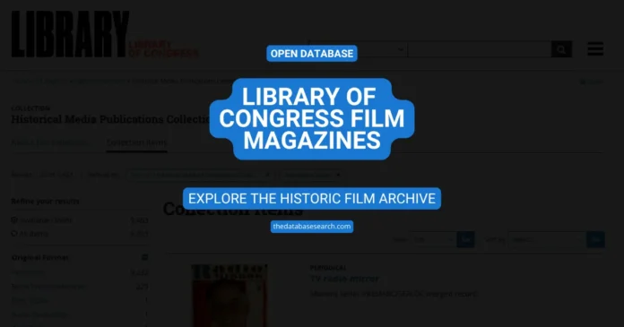 A screenshot-style cover image showing the Library of Congress film magazines interface, with highlighted labels reading “Open Database,” “Library of Congress Film Magazines,” and “Explore the Historic Film Archive.”